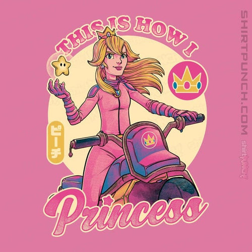 ShirtPunch How I Princess