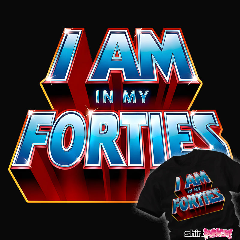 ShirtPunch I Am In My Forties