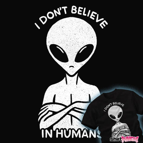 ShirtPunch I Don't Believe In Humans