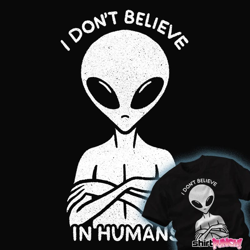 ShirtPunch I Don't Believe In Humans