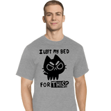 ShirtPunch I left My Bed For This?, view 4
