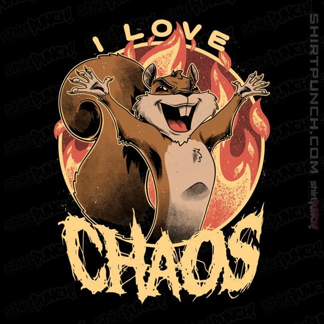 ShirtPunch I Love Chaos!