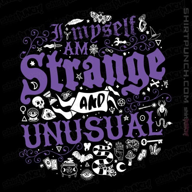 ShirtPunch I Myself Am Strange And Unusual