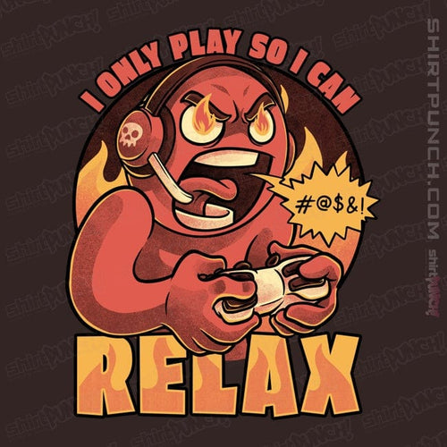 ShirtPunch I Play To Relax