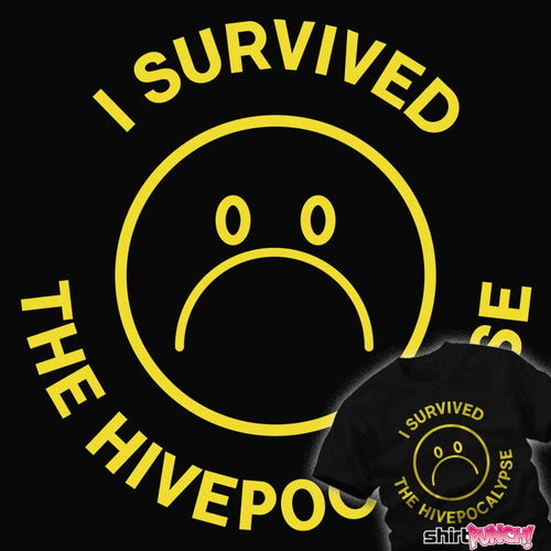 ShirtPunch I Survived The Hivepocalypse
