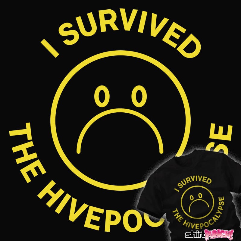 ShirtPunch I Survived The Hivepocalypse
