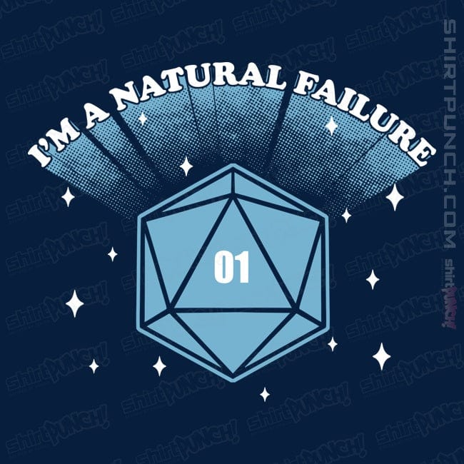 ShirtPunch I'm A Natural Failure