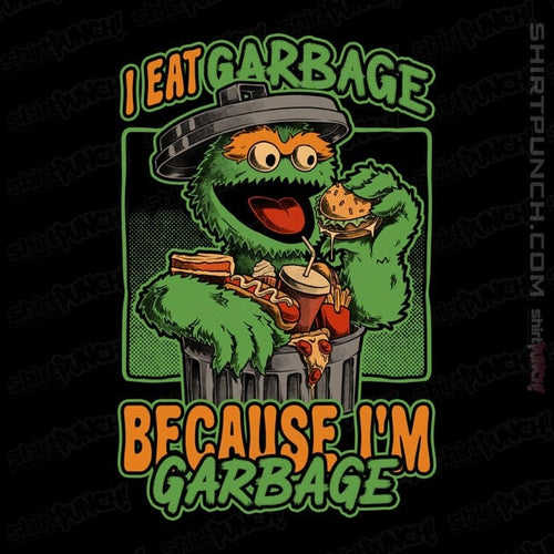 ShirtPunch I'm Garbage