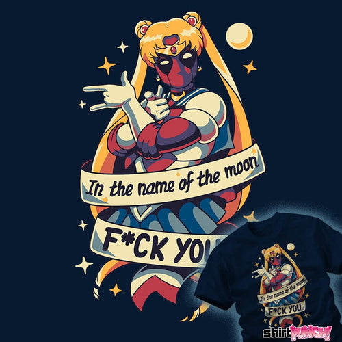 ShirtPunch In The Name Of The Moon F You