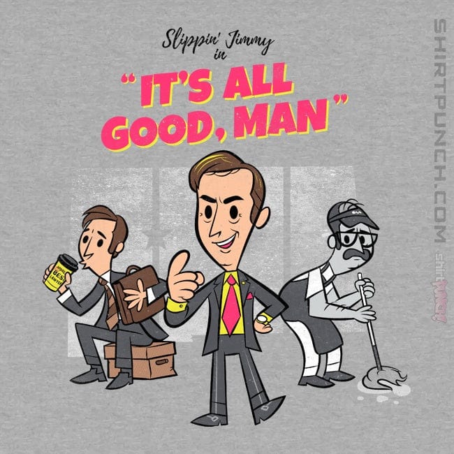 ShirtPunch It's All Good Man