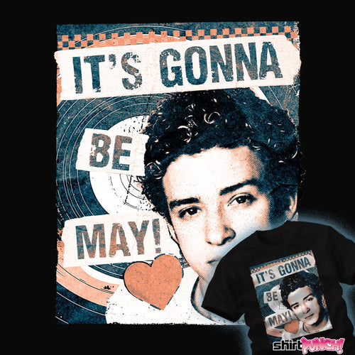 ShirtPunch It's Gonna Be May!