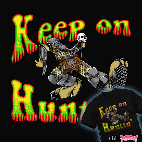 ShirtPunch Keep On Huntin'