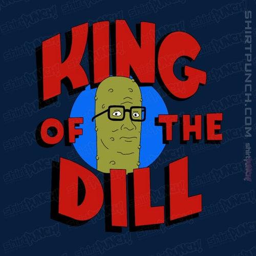 ShirtPunch King Of The Dill