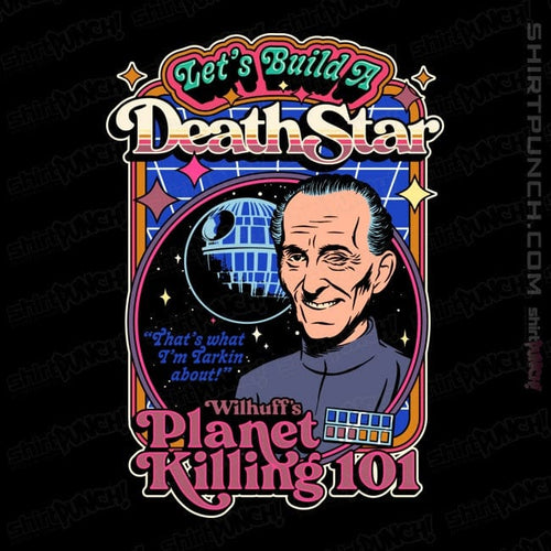 ShirtPunch Let's Build A Death Star