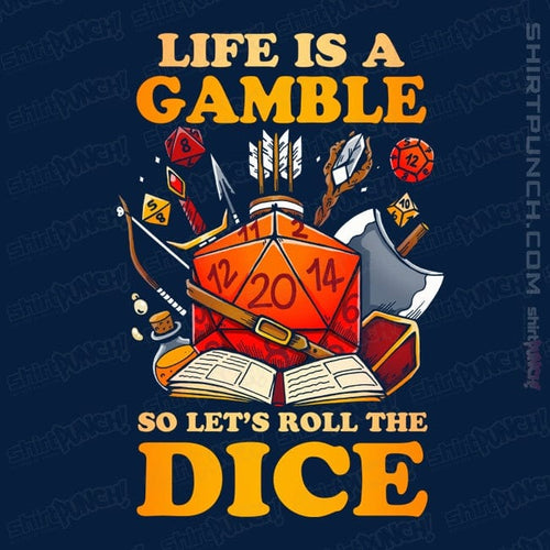 ShirtPunch Life Is A Gamble