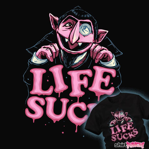 ShirtPunch Life Sucks