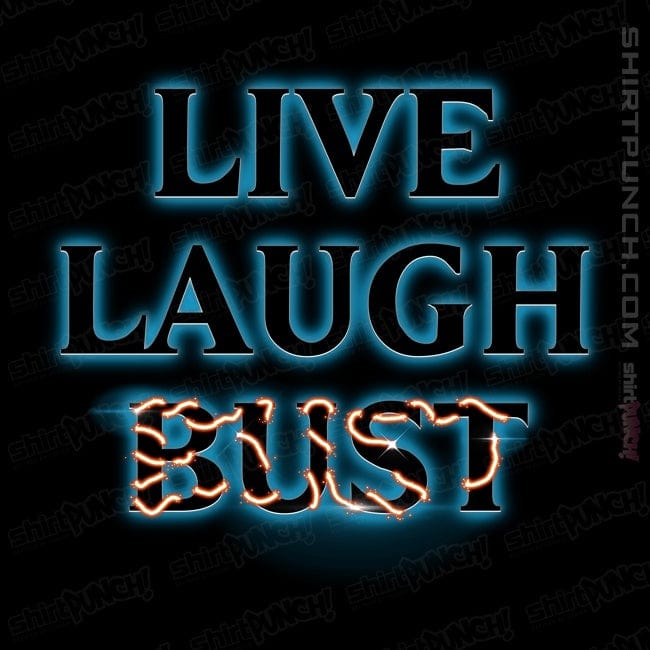 ShirtPunch Live Laugh Bust