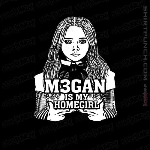 ShirtPunch M3gan is my Homegirl
