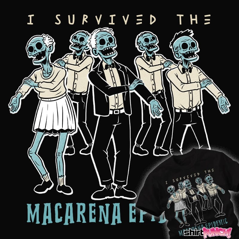 ShirtPunch Macarena Survivor