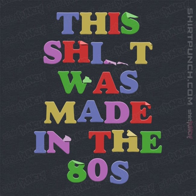 ShirtPunch Made In The 80s