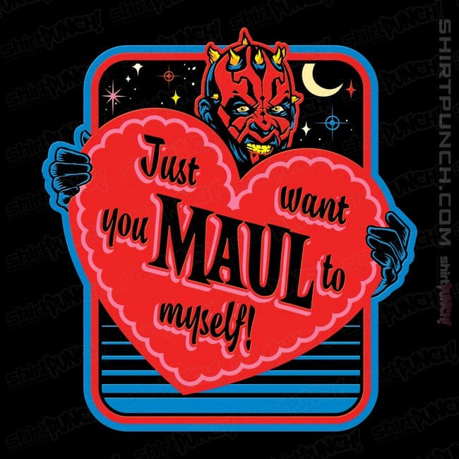 ShirtPunch Maul Of My Heart