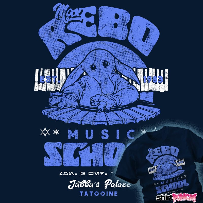 ShirtPunch Max Rebo Music School