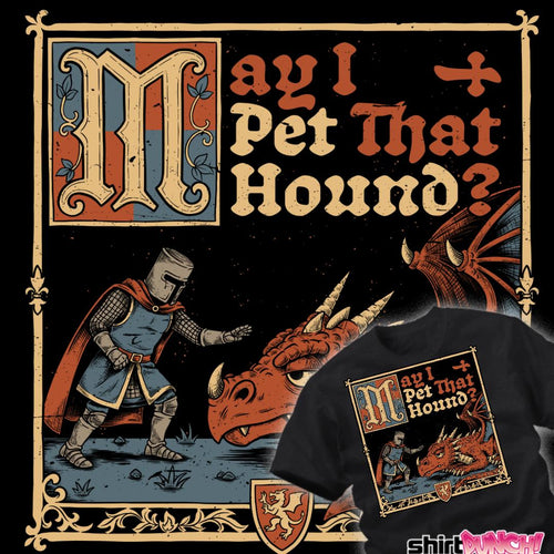 ShirtPunch May I Pet That Hound?