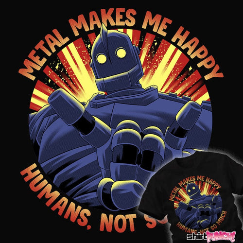 ShirtPunch Metal Makes Me Happy