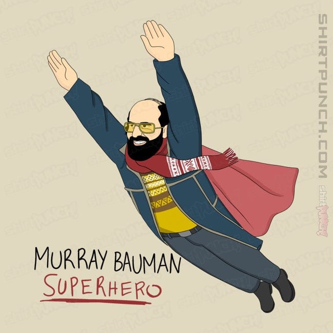 ShirtPunch Murray Is My Hero