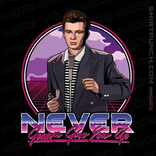ShirtPunch Never Gonna Give You Up!