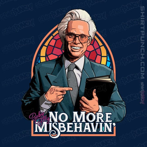 ShirtPunch No More Misbehavin'