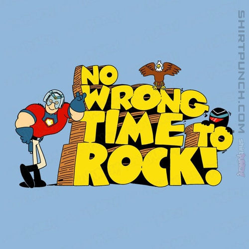 ShirtPunch No Wrong Time To Rock!