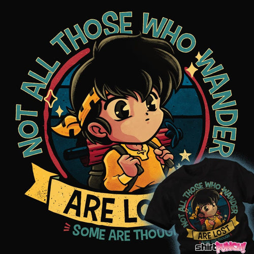ShirtPunch Not All Those Who Wander