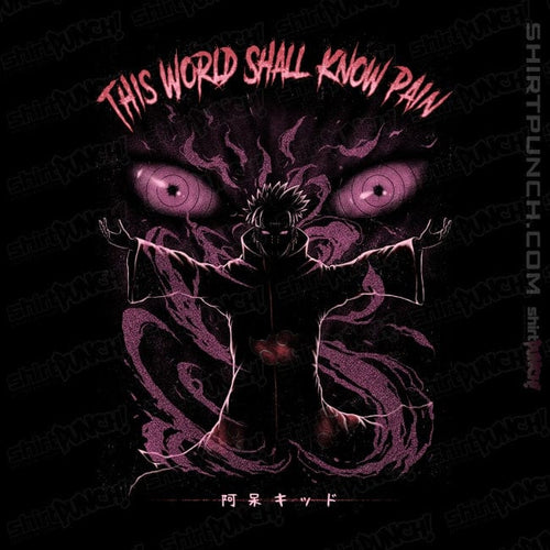 ShirtPunch Now This World Shall Know Pain!