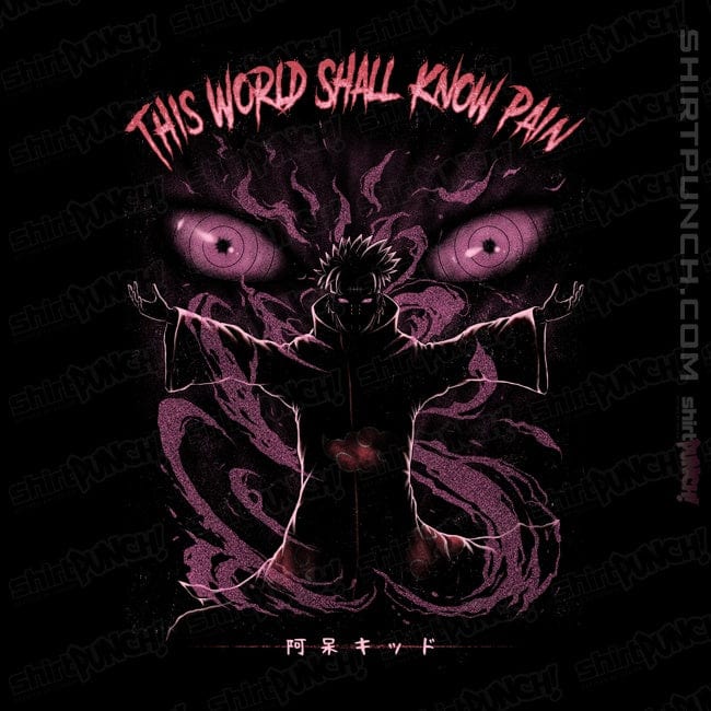 ShirtPunch Now This World Shall Know Pain!