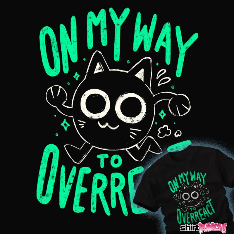 ShirtPunch On My Way To Overreact