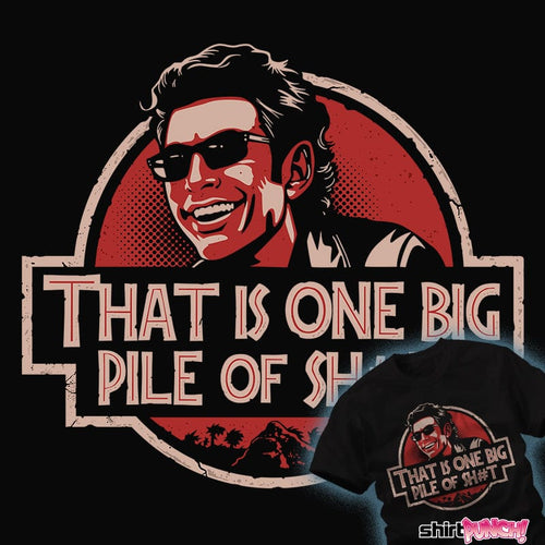 ShirtPunch One Big Pile Of Sh#t