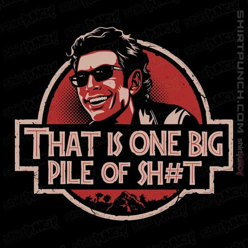 ShirtPunch One Big Pile Of...