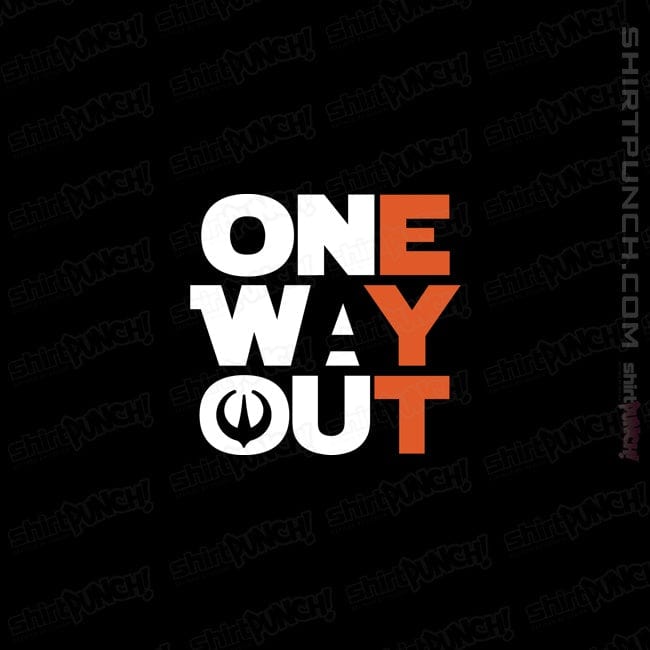 ShirtPunch One Way Out