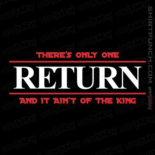 ShirtPunch Only One Return