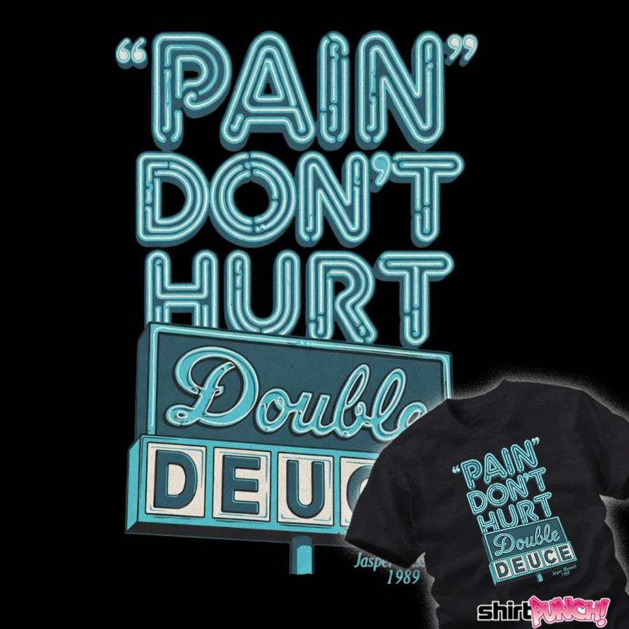 ShirtPunch Pain Don't Hurt