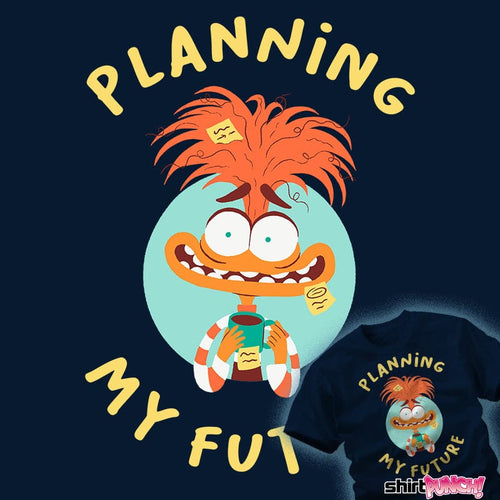 ShirtPunch Planning My Future