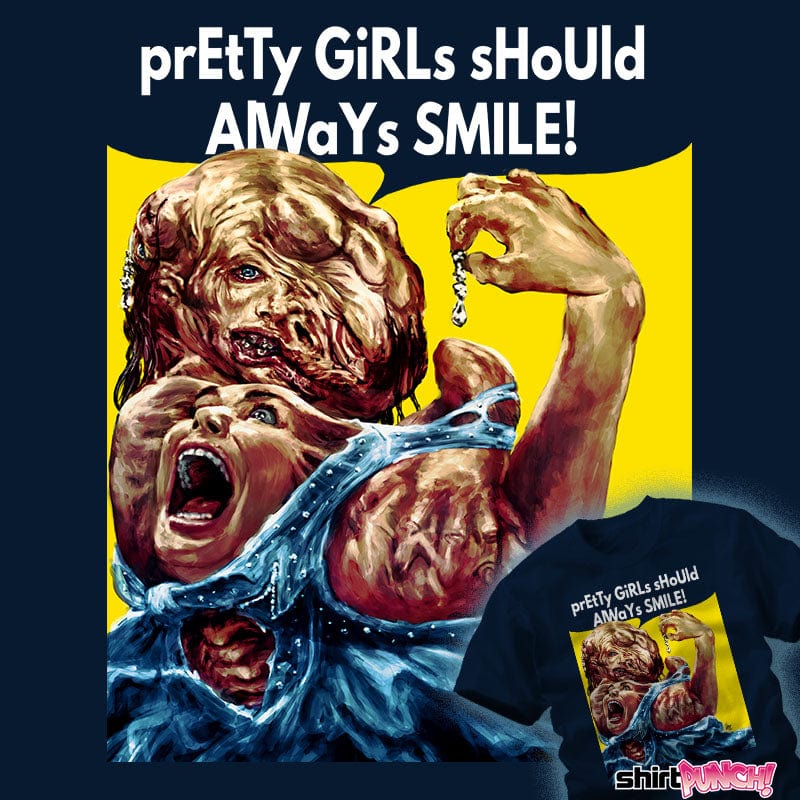 ShirtPunch Pretty Girls Should Always Smile!
