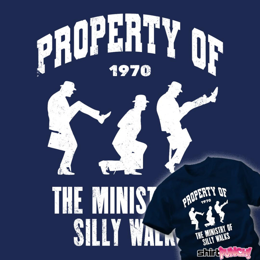 ShirtPunch Property Of The Ministry of Silly Walks