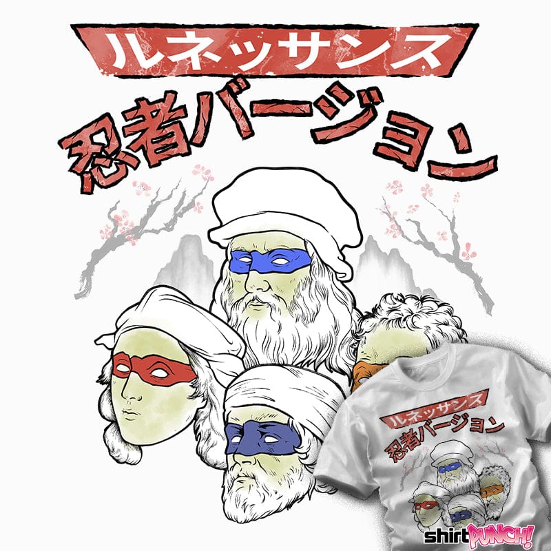 ShirtPunch Renaissance Ninja Squad