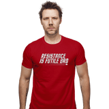 ShirtPunch Resistance Is Futile Bro, view 5