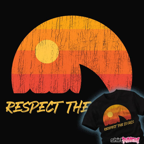 ShirtPunch Respect The Locals