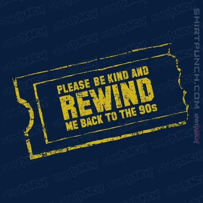 ShirtPunch Rewind Me Back To The 90s