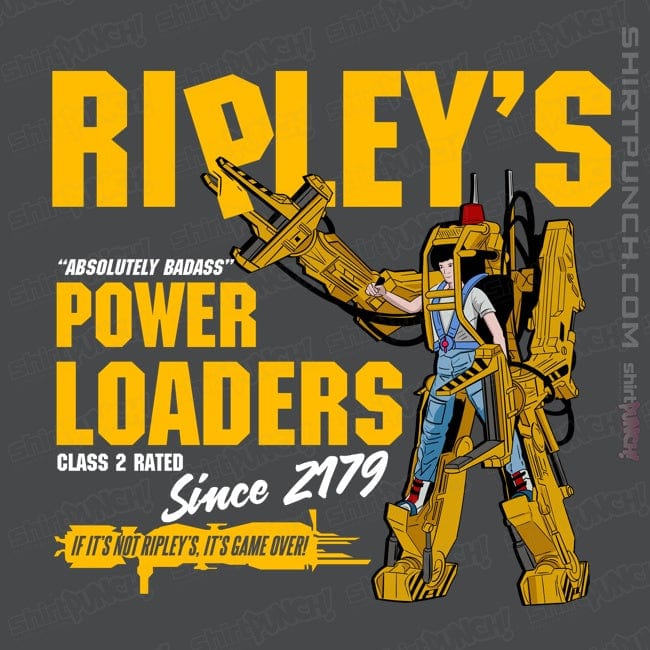 ShirtPunch Ripley's Power Loaders