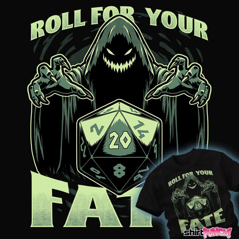 ShirtPunch Roll For Your Fate